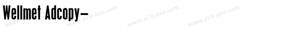 Wellmet Adcopy字体转换